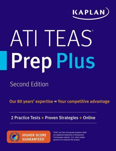 Kaplan Test Prep Ser.: ATI TEAS Prep Plus : 2 Practice Tests + Proven Strategies