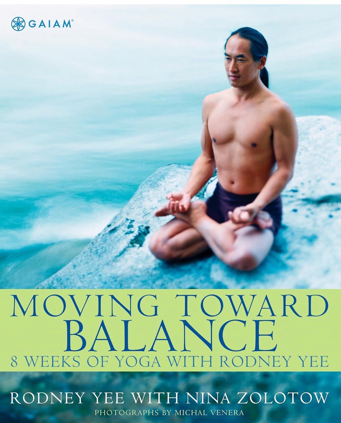 Moving Toward Balance : 8 Weeks of Yoga with Rodney Yee by Nina Zolotow, Rodney